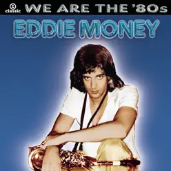 We Are the '80s - Eddie Money