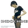 Indochine - Les maxis