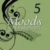 Moods Volume 5 (On Panpipes) album lyrics, reviews, download