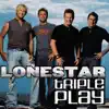 Triple Play: Lonestar - EP album lyrics, reviews, download