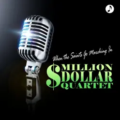 When The Saint's Go Marching In - The Million Dollar Quartet