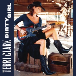 Terri Clark - Dirty Girl