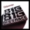 Big Big Disgrace (Daz-I-kue 'bugz In Da Attic' Remix) artwork