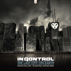 Donkey Rollers - The Last City On Earth (In Qontrol Anthem 2008)