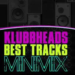 Best Tracks Minimix - EP by Klubbheads album reviews, ratings, credits