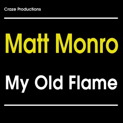My Old Flame - Matt Monro