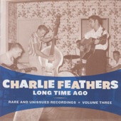 Charlie Feathers - Will You Be Satisfied That Way