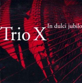 Trio X: In dulci jubilo artwork