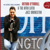 40 Acres and a Burro - Arturo O'Farrill & The Afro Latin Jazz Orchestra