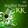 Soulful Voice K K album lyrics, reviews, download