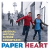 Paper Heart (Original Motion Picture Soundtrack)