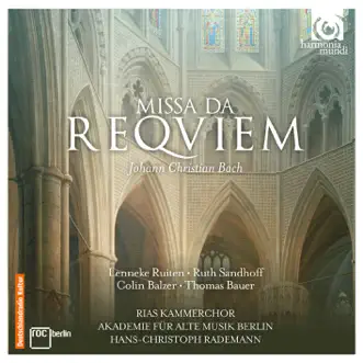 Johann Christian Bach: Requiem by RIAS Kammerchor, Akademie für Alte Musik Berlin & Hans-Christoph Rademann album reviews, ratings, credits