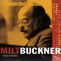 Green Onions (1975-1977) [The Definitive Black & Blue Sessions] by Milt Buckner album reviews, ratings, credits