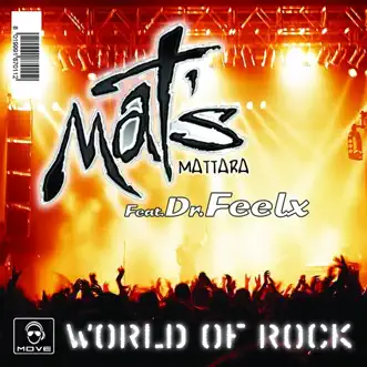 World of Rock (feat. Dr. Feelx) - EP by Mat's Mattara album reviews, ratings, credits