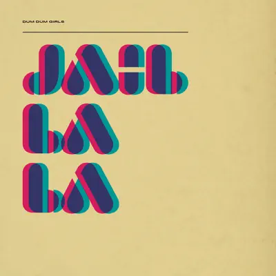 Jail La La / Play With Fire - Single - Dum Dum Girls