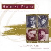 Highest Praise (Songs of Praise by Your Favorite Christian Artists)