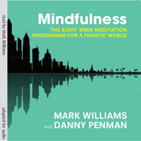 Prof Mark Williams & Dr Danny Penman - Mindfulness: The Eight-Week Meditation Programme for a Frantic World artwork