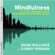 Prof Mark Williams & Dr Danny Penman - Mindfulness: The Eight-Week Meditation Programme for a Frantic World