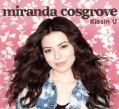 Kissin' U by Miranda Cosgrove