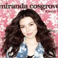 Kissin' U - Single - Miranda Cosgrove