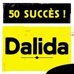 50 Succès : Dalida - Dalida