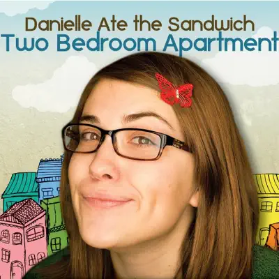 Two Bedroom Apartment - Danielle Ate The Sandwich Two Bedroom Apartment - Danielle Ate The Sandwich