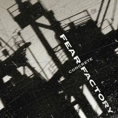 Concrete - Fear Factory Concrete - Fear Factory