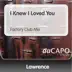 I Knew I Loved You - Single album cover