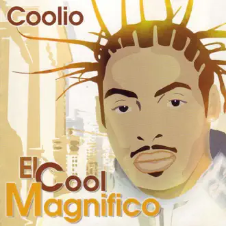 El Cool Magnifico by Coolio album reviews, ratings, credits