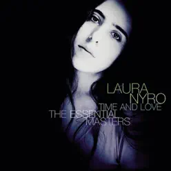 Time & Love and Her Essential Recordings - Laura Nyro