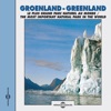 Groenland - Le Plus Grand Parc Naturel Du Monde