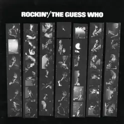 Rockin' (2003 Remastered) - The Guess Who