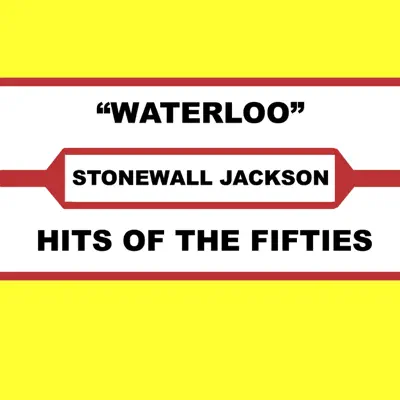 Waterloo - Stonewall Jackson