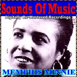 Sounds of Music: Memphis Minnie (Remastered) - Memphis Minnie