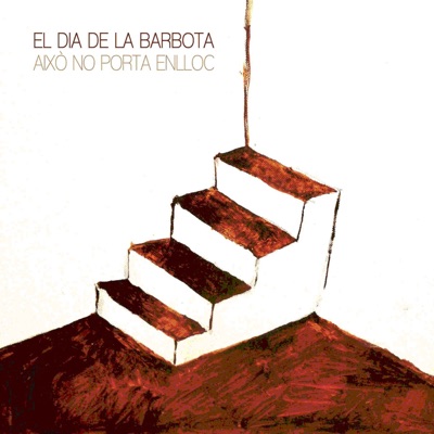 Aixo No Porta Enlloc - El Dia de la Barbota