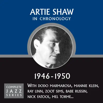 Complete Jazz Series 1946 - 1950 - Artie Shaw Complete Jazz Series 1946 - 1950 - Artie Shaw