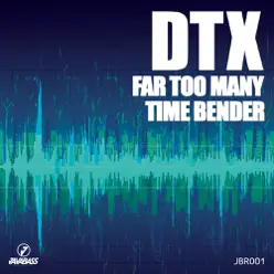 Far Too Many - EP - Single - DTX Far Too Many - EP - Single - DTX