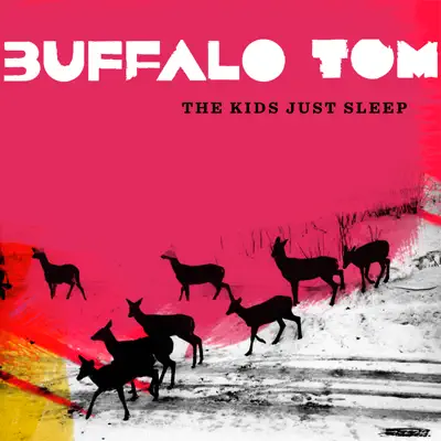 The Kids Just Sleep - EP - Buffalo Tom