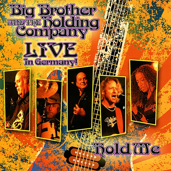 Hold Me - Live In Germany! - Big Brother & The Holding Company