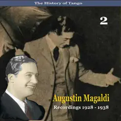 The History of Tango / Agustin Magaldi, Vol. 2 / Recordings 1928 - 1938 - Agustín Magaldi