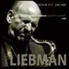 David Liebman Quartet / Quintet Live album lyrics, reviews, download