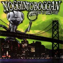 Pleased to Melt You - Noggin Toboggan