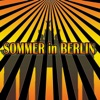 Sommer in Berlin (Summer in Berlin) [Remixes], 2011