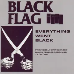Everything Went Black - Black Flag
