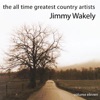 The All Time Greatest Country Artists, Vol. 11: Jimmy Wakely