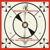 Terence Martin - The Last Black And White Tv