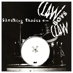 Shocking Shades of Claw Boys Claw - Claw Boys Claw