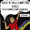 Rock 'n' Roll Camp for Girls: 2010 Session 2 Summer Camp Showcase