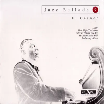 Jazz Ballads: Erroll Garner - Erroll Garner Jazz Ballads: Erroll Garner - Erroll Garner