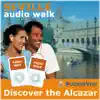 Audio Walk: Seville - Tour of the Alcazar of Seville album lyrics, reviews, download